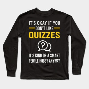 Smart People Hobby Quizzes Quiz Long Sleeve T-Shirt